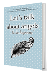 Let`s talk about angels In the beginning - Lorenzo Brotons Monedero
